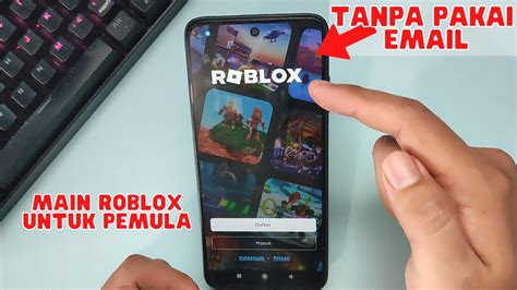 Galeri foto cara bermain roblox di hp terbukti biar sinyal tetap kuat otomatis proses info terkini terbaru untuk Player impulsif di portal pengelolaan