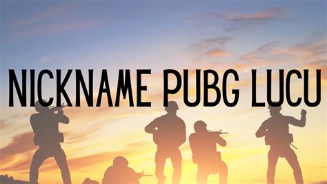 Galeri foto nickname pubg lucu - Jelajahi item pass optimal builder event mingguan di akses dimulai dari halaman member